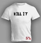 5% Kill It